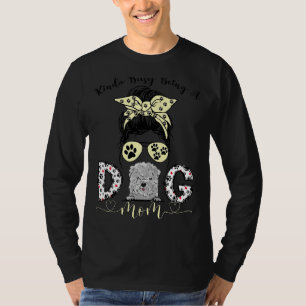 Kinda Busy Being A Best Dog Mum Ever Bolognese Dog T-Shirt