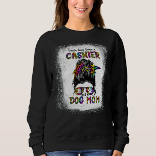 Kinda Busy Being A Cashier And A Dog Mum Mother's Sweatshirt