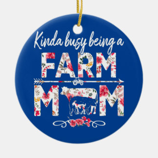 Kinda Busy Being A Farm Mum Funny Farm Mum Ceramic Tree Decoration