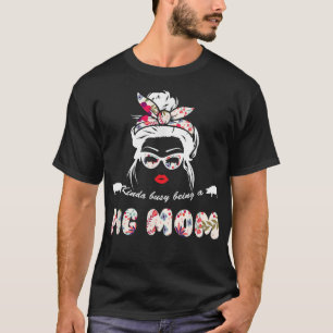 Kinda Busy Being A Pig Mom Cute Messy Bun Hair Flo T-Shirt