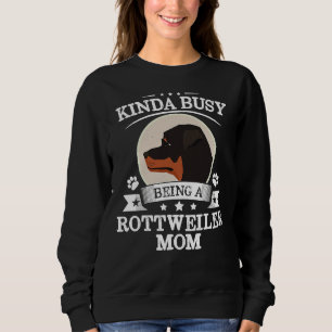 Kinda Busy Being A Rottweiler Mum Cute Thanksgivi Sweatshirt