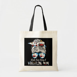 Kinda Busy Being A Wrestling Mum Messy Hair Bun  Tote Bag