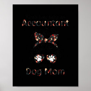 Kinda busy being an Accountant and a Dog Mum Poster