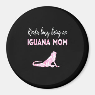 Kinda busy being an Iguana Mum Magnet