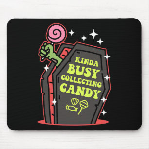 Kinda Busy Collecting Candy Halloween Mouse Mat