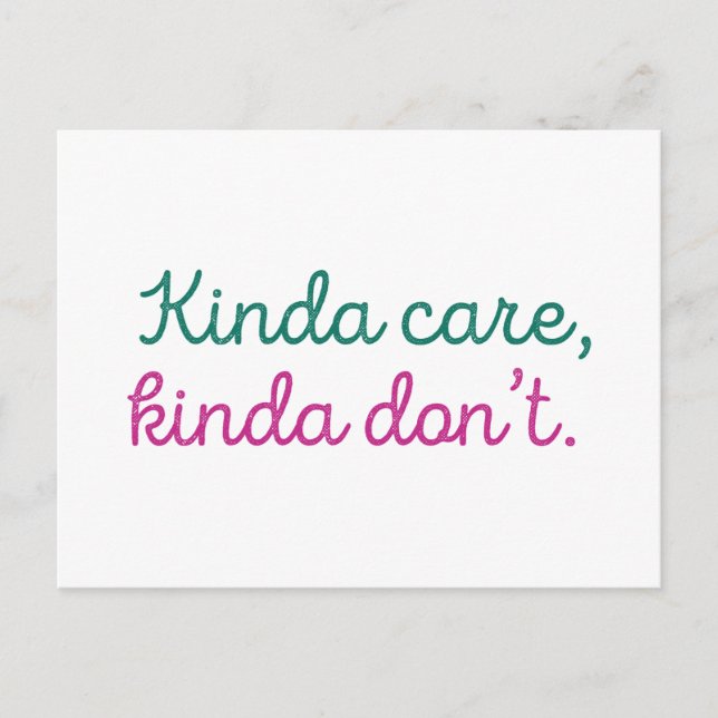 Kinda Care Kinda Don't Postcard (Front)