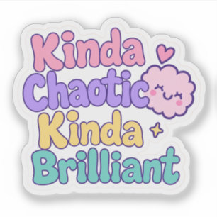 Kinda Chaotic Kinda Brilliant ADHD Neurodiversity