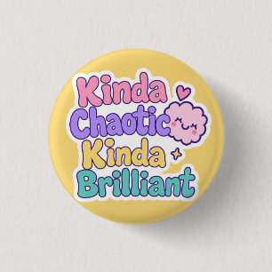 Kinda Chaotic Kinda Brilliant ADHD Neurodiversity 3 Cm Round Badge