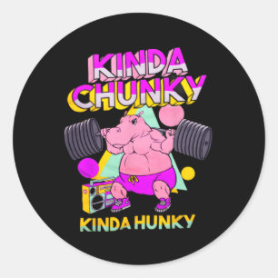 Kinda Chunky Kinda Hunky Classic Round Sticker