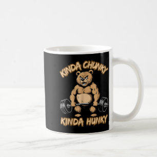 Kinda Chunky Kinda Hunky Funny Gym Fitness Werlift Coffee Mug