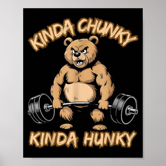 Kinda Chunky Kinda Hunky Funny Gym Fitness Werlift Poster (Front)
