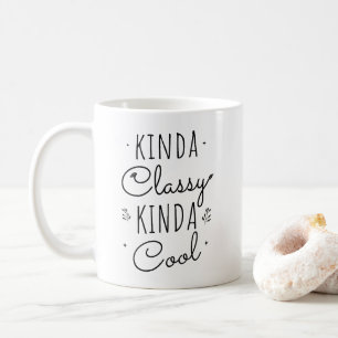 Kinda Classy Coffee Mug Playful Ceramic Mug