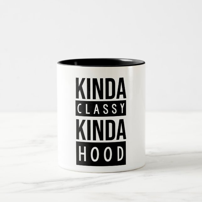 kinda classy kinda hood funny saying Two-Tone coffee mug (Center)