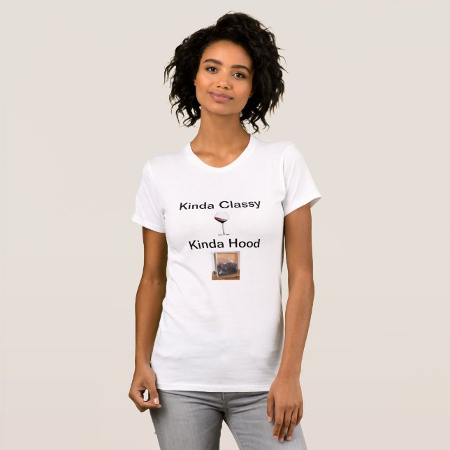 Kinda Classy, Kinda Hood T-Shirt (Front Full)