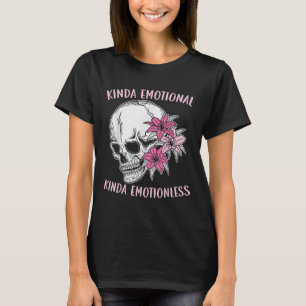 Kinda Emotional Kinda Emotionless Mental Health _1 T-Shirt