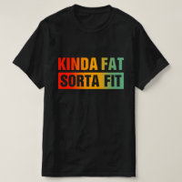 Kinda Fat Sorta Fit Funny Gym Vintage Fitness