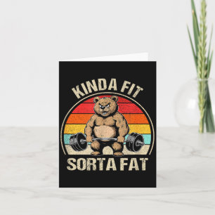 Kinda Fit Sorta Fat Funny Cute Bear Weightlifter  Card