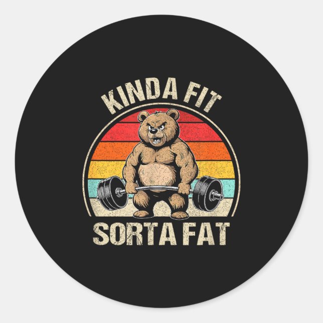 Kinda Fit Sorta Fat Funny Cute Bear Weightlifter  Classic Round Sticker (Front)