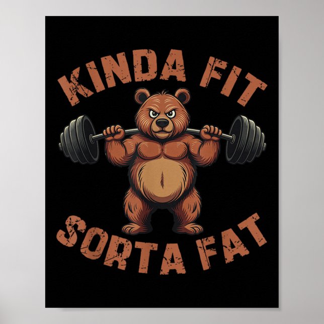 Kinda Fit Sorta Fat Funny Gym Bear Retro Weightlif Poster (Front)