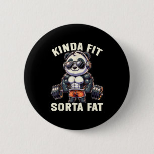 Kinda Fit Sorta Fat - Funny Gym Bear Weightlifting 6 Cm Round Badge