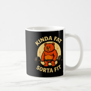 Kinda Fit Sorta Fat - Funny Gym Bear Weightlifting Coffee Mug