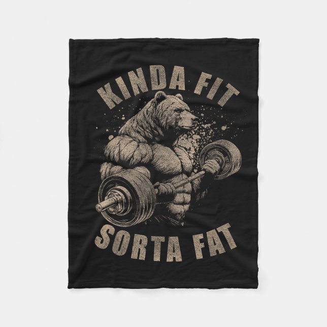 Kinda Fit Sorta Fat - Funny Gym Bear Weightlifting Fleece Blanket (Front)