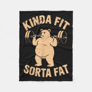 Kinda Fit Sorta Fat - Funny Gym Bear Weightlifting Fleece Blanket