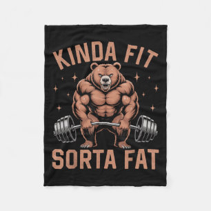 Kinda Fit Sorta Fat - Funny Gym Bear Weightlifting Fleece Blanket