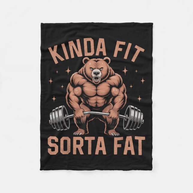 Kinda Fit Sorta Fat - Funny Gym Bear Weightlifting Fleece Blanket (Front)