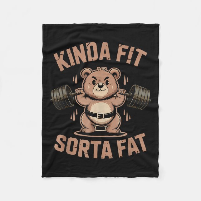 Kinda Fit Sorta Fat - Funny Gym Bear Weightlifting Fleece Blanket (Front)