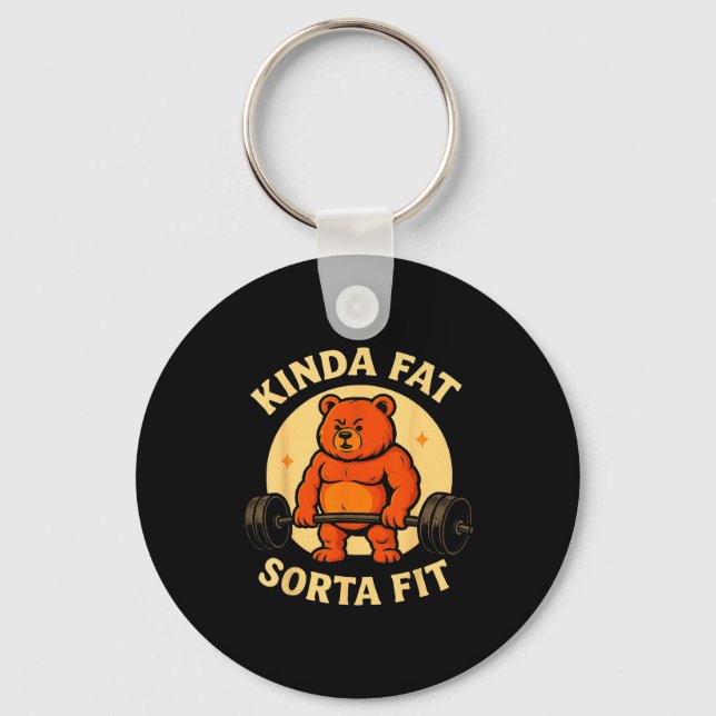 Kinda Fit Sorta Fat - Funny Gym Bear Weightlifting Key Ring (Front)