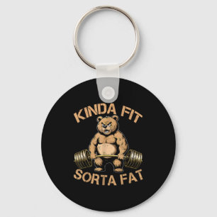Kinda Fit Sorta Fat - Funny Gym Bear Weightlifting Key Ring