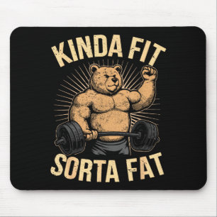 Kinda Fit Sorta Fat - Funny Gym Bear Weightlifting Mouse Mat