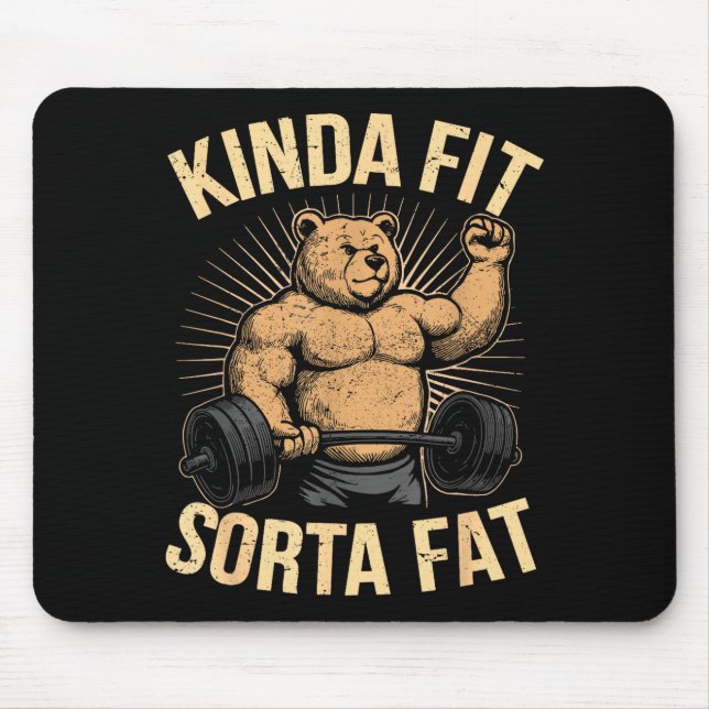 Kinda Fit Sorta Fat - Funny Gym Bear Weightlifting Mouse Mat (Front)