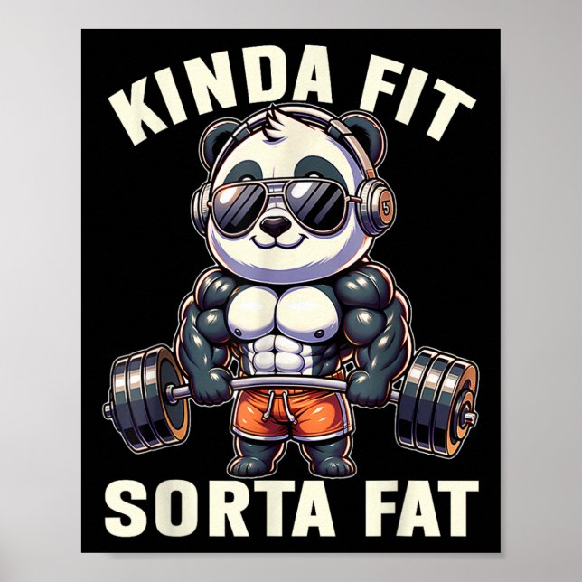 Kinda Fit Sorta Fat - Funny Gym Bear Weightlifting Poster (Front)