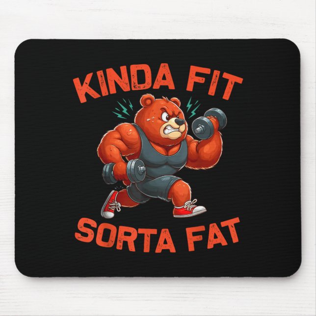 Kinda Fit Sorta Fat Funny Gym Bear Weightlifting W Mouse Mat (Front)