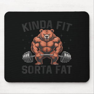 Kinda Fit Sorta Fat Funny Gym Bear Weightlifting W Mouse Mat