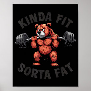 Kinda Fit Sorta Fat Funny Gym Bulldog Weightliftin Poster