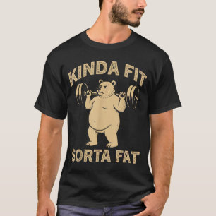 Kinda Fit Sorta Fat Funny Gym Bulldog Weightliftin T-Shirt