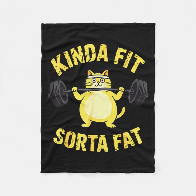 Kinda Fit Sorta Fat - Funny Gym Cat Weightlifting  Fleece Blanket (Front)
