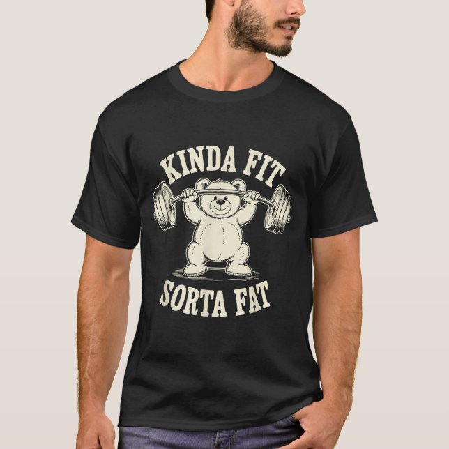 Kinda Fit Sorta Fat Funny Gym Cute Bear Retro  T-Shirt (Front)