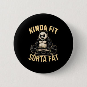 Kinda Fit Sorta Fat - Funny Gym Panda Weightliftin 6 Cm Round Badge