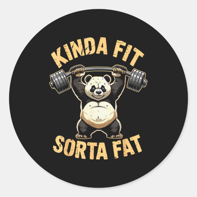 Kinda Fit Sorta Fat - Funny Gym Panda Weightliftin Classic Round Sticker (Front)