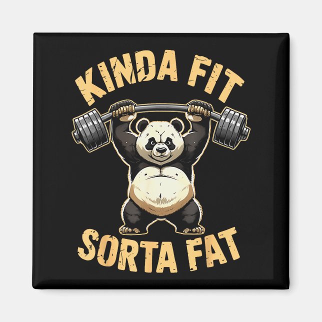 Kinda Fit Sorta Fat - Funny Gym Panda Weightliftin Magnet (Front)