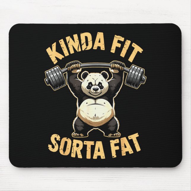 Kinda Fit Sorta Fat - Funny Gym Panda Weightliftin Mouse Mat (Front)