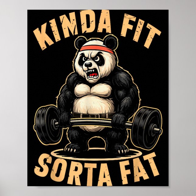 Kinda Fit Sorta Fat - Funny Gym Panda Weightliftin Poster (Front)