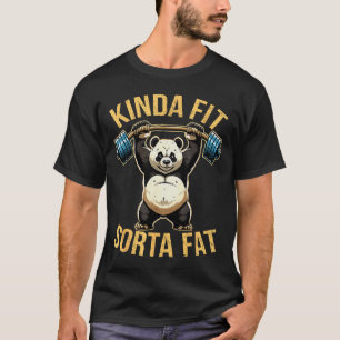 Kinda Fit Sorta Fat Funny Gym Panda Weightlifting  T-Shirt