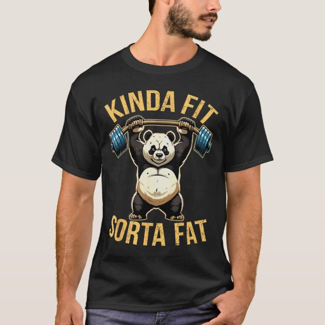 Kinda Fit Sorta Fat Funny Gym Panda Weightlifting  T-Shirt (Front)