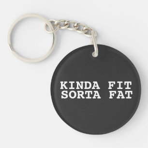 Kinda Fit Sorta Fat, Funny Gym Women's Key Ring