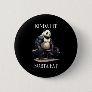 Kinda fit sorta fat gym panda weightlifting workou 6 cm round badge